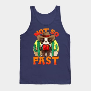 Cute Sloth Not So Fast Funny Humor Sayings Quotes Tank Top